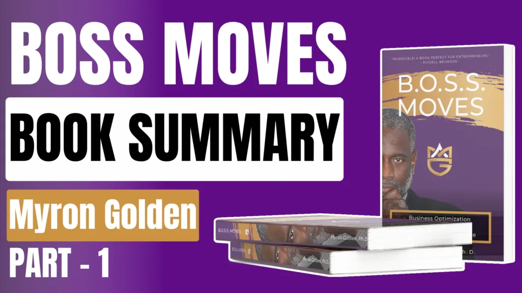 Contain the image of Myron Golden and his Boss Moves Book Summary