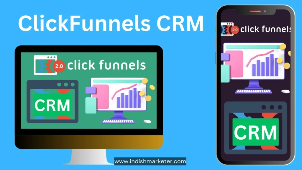 An eye-catching blue background sets the stage for this sleek image featuring a laptop and smartphone mockup, both displaying the ClickFunnels CRM interface. Positioned at the top of the image, the bold text 'Clickfunnels CRM' adds an extra element of emphasis.