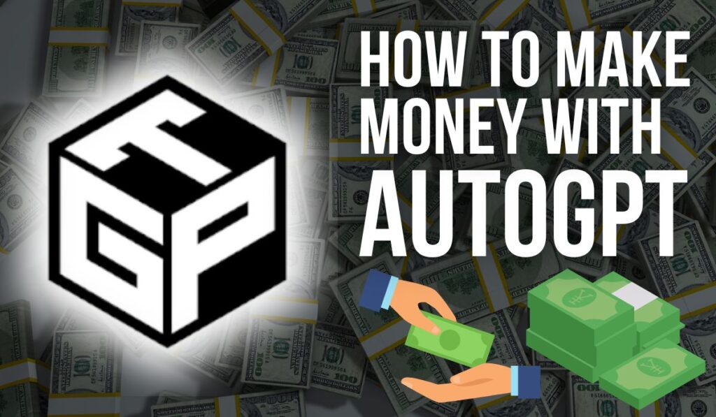 Autogpt logo and text describing how to make money with Autogpt