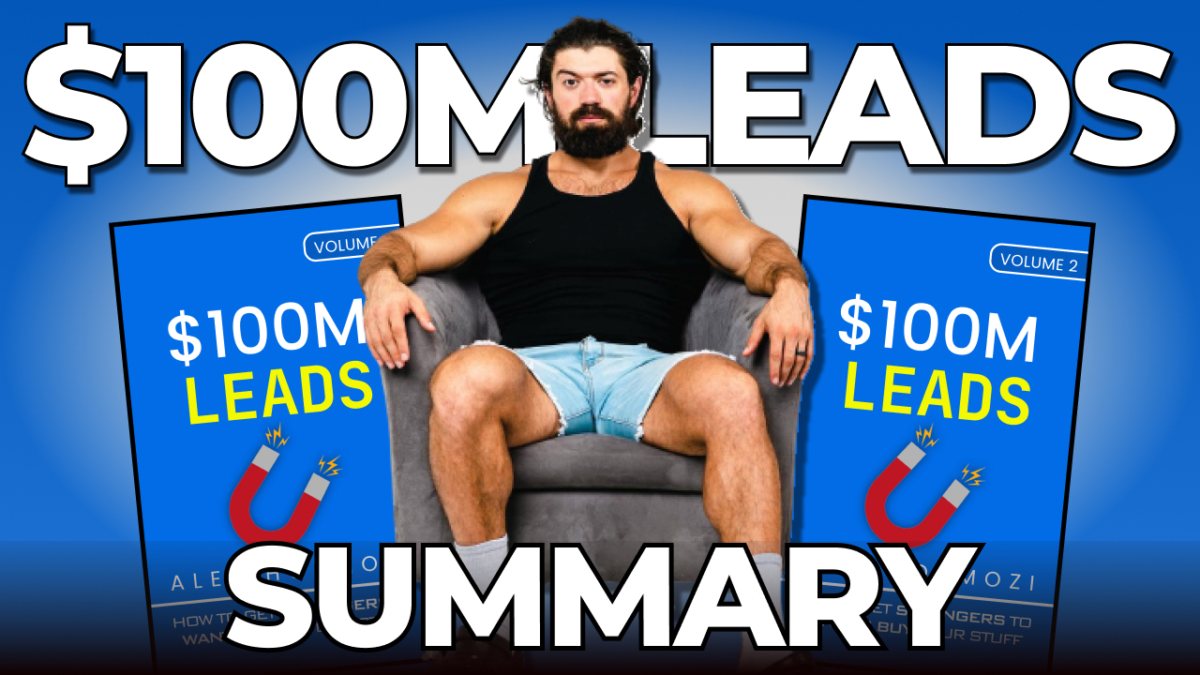 Alex Hormozi sitting between two $100M Leads book with the text "$100M Leads Summary"